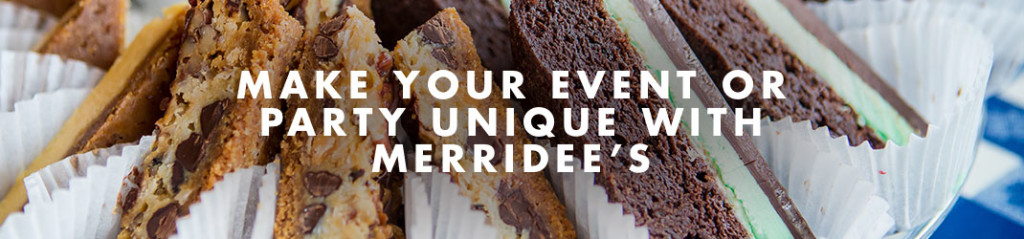 Make your event or party unique with Merridee's.